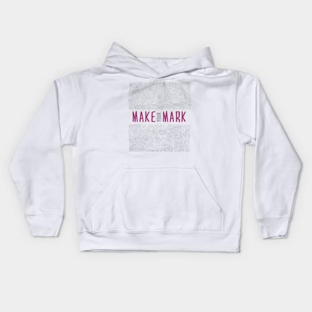 Make Your Mark 2 Kids Hoodie by OnlyGoodVibes